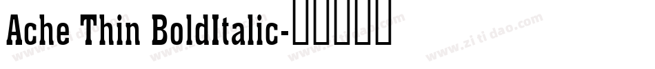 Ache Thin BoldItalic字体转换